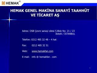 HEMAK GENEL MAKİNA SANAYİ TAAHHÜT VE TİCARET AŞ