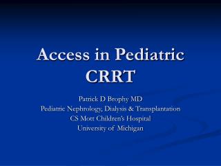 Access in Pediatric CRRT