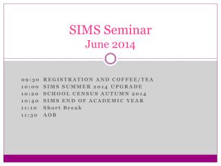SIMS Seminar June 2014