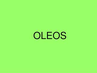 OLEOS