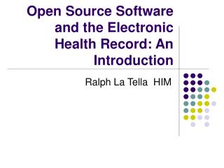 Open Source Software and the Electronic Health Record: An Introduction