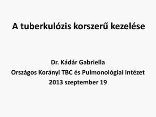 A tuberkulózis korszerű kezelése