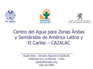 Centro del Agua para Zonas Áridas y Semiáridas de América Latina y El Caribe – CAZALAC