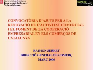 RAIMON SERRET DIRECCIÓ GENERAL DE COMERÇ MARÇ 2006