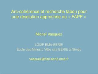 Arc-cohérence et recherche tabou pour une résolution approchée du « FAPP »
