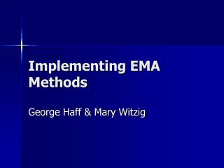 Implementing EMA Methods