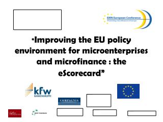 “ Improving the EU policy environment for microenterprises and microfinance : the eScorecard”