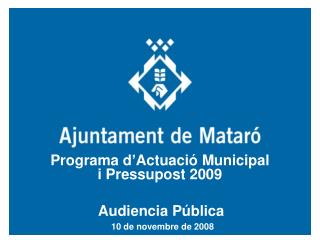 Programa d’Actuació Municipal i Pressupost 2009