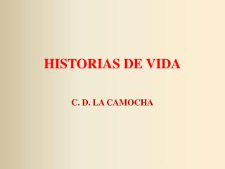 HISTORIAS DE VIDA