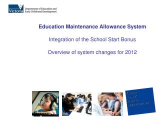 Education Maintenance Allowance System Integration of the School Start Bonus