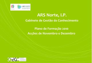 ARS Norte, I.P. Gabinete de Gestão do Conhecimento