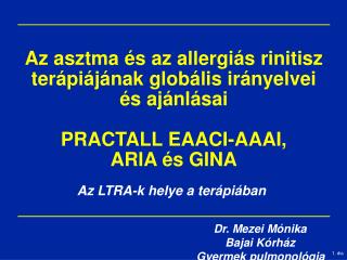 Az LTRA -k helye a terápiában