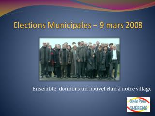 Elections Municipales – 9 mars 2008