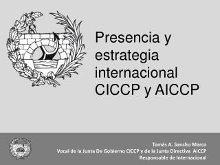 Presencia y estrategia internacional CICCP y AICCP