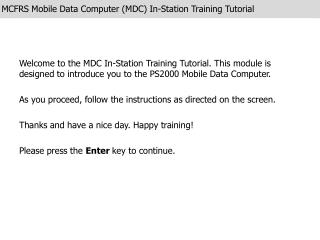 MCFRS Mobile Data Computer (MDC) In-Station Training Tutorial