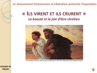 « Ils virent et ils crurent » La beauté et la joie d’être chrétien