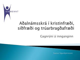 Aðalnámsskrá í kristinfræði, siðfræði og trúarbragðafræði