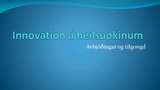 Innovatión á heilsuøkinum