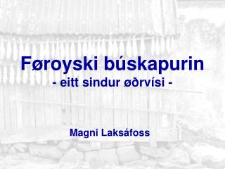 Føroyski búskapurin - eitt sindur øðrvísi -