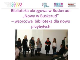 Biblioteka okręgowa w Buskerud: „Nowy w Buskerud ” – wzorcowa biblioteka dla nowo przybyłych