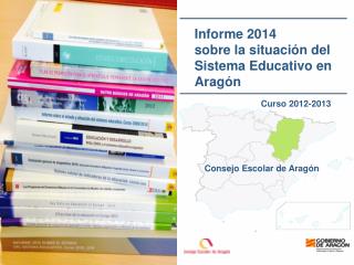 Informe 2014 sobre la situación del Sistema Educativo en Aragón