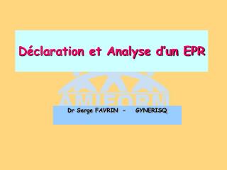 Déclaration et Analyse d’un EPR