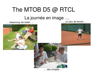 The MTOB D5 @ RTCL