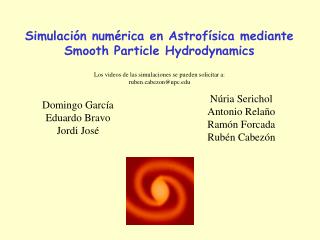 Simulación numérica en Astrofísica mediante Smooth Particle Hydrodynamics