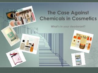 The Case Against Chemicals in Cosmetics