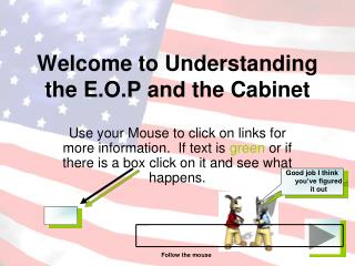 Welcome to Understanding the E.O.P and the Cabinet