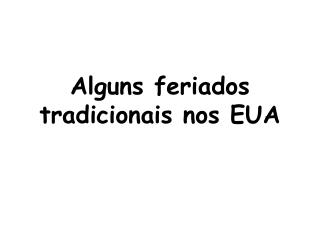 Alguns feriados tradicionais nos EUA