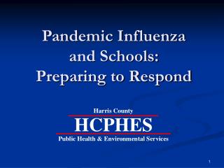 Pandemic Influenza and Schools: Preparing to Respond