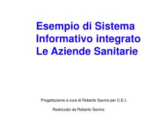 Esempio di Sistema Informativo integrato Le Aziende Sanitarie