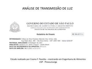 ANÁLISE DE TRANSMISSÃO DE LUZ