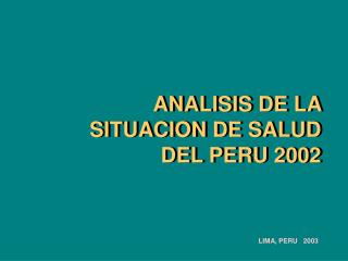 ANALISIS DE LA SITUACION DE SALUD DEL PERU 2002