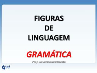 FIGURAS DE LINGUAGEM