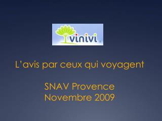 L’avis par ceux qui voyagent SNAV Provence Novembre 2009
