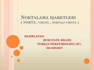 Noktalama işaretleri ( NOKTA , virgül , noktalı virgül )