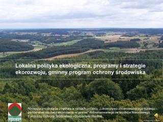 Lokalna polityka ekologiczna, programy i strategie ekorozwoju, gminny program ochrony środowiska