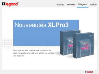 Nouveautés XLPro3