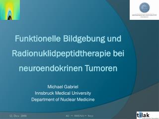 Michael Gabriel Innsbruck Medical University Department of Nuclear Medicine