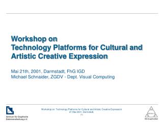 Workshop on Technology Platforms for Cultural and Artistic Creative Expression