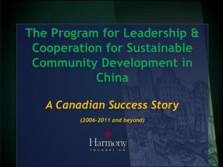The Program for Leadership &amp; Cooperation for Sustainable Community Development in China