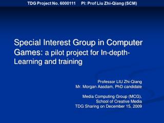 Special Interest Group in Computer Games: a pilot project for In-depth-Learning and training