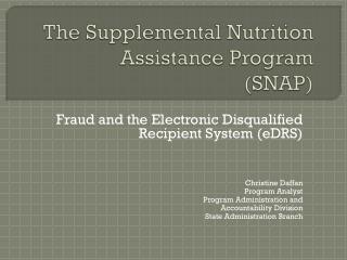 The Supplemental Nutrition Assistance Program (SNAP)