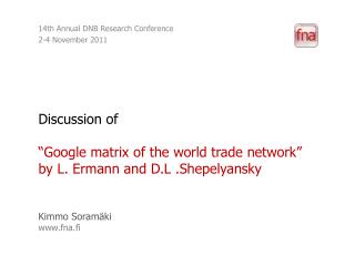 Discussion of “Google matrix of the world trade network” by L. Ermann and D.L .Shepelyansky