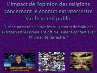 L’impact de l’opinion des religions concernant le contact extraterrestre sur le grand public