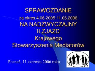 Poznań, 11 czerwca 2006 roku