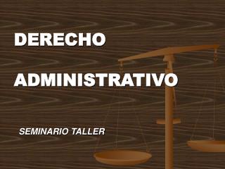 DERECHO ADMINISTRATIVO