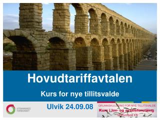 Hovudtariffavtalen Kurs for nye tillitsvalde Ulvik 24.09.08